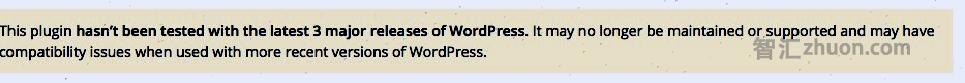 Yellow background: This plugin hasn’t been tested with the latest 3 major releases of WordPress. It may no longer be maintained or supported and may have compatibility issues when used with more recent versions of WordPress.